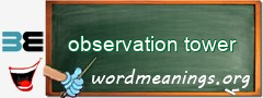 WordMeaning blackboard for observation tower